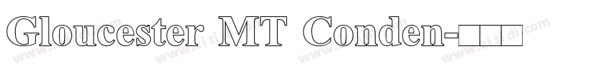 Gloucester MT Conden字体转换